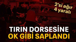 Tırın dorsesine ok gibi saplandı